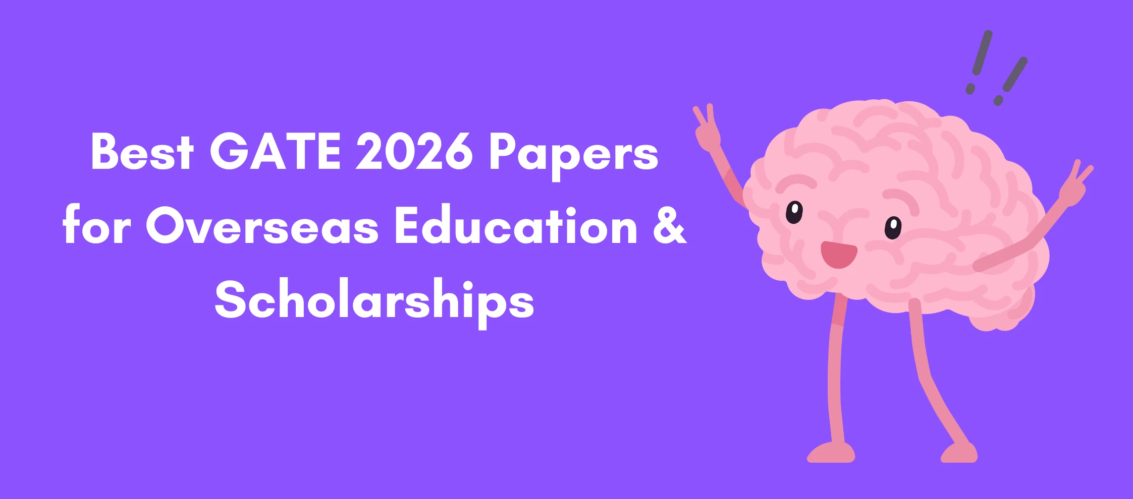 Best GATE 2026 Papers for Overseas Education & Scholarships